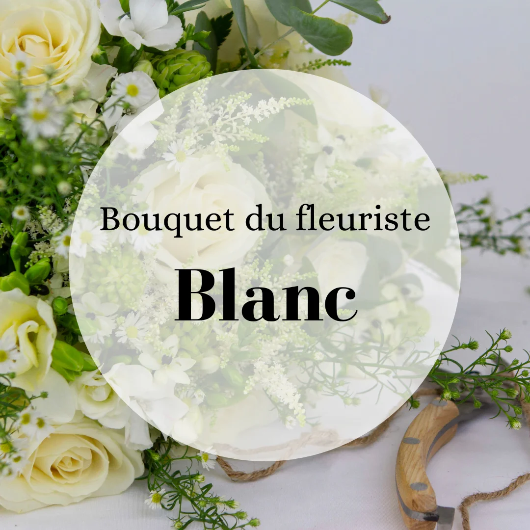 Bouquet du fleuriste Blanc
